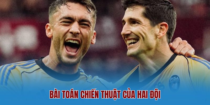 Bài Toán Chiến Thuật Của Hai Đội
