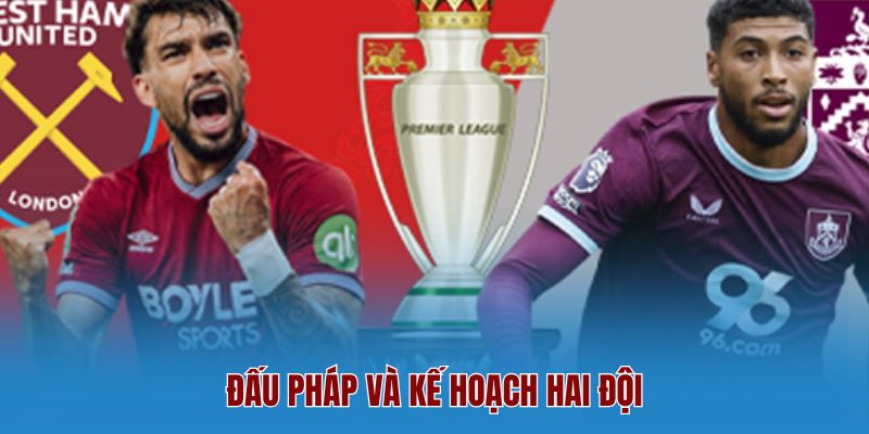 Đấu Pháp Và Kế Hoạch Hai Đội