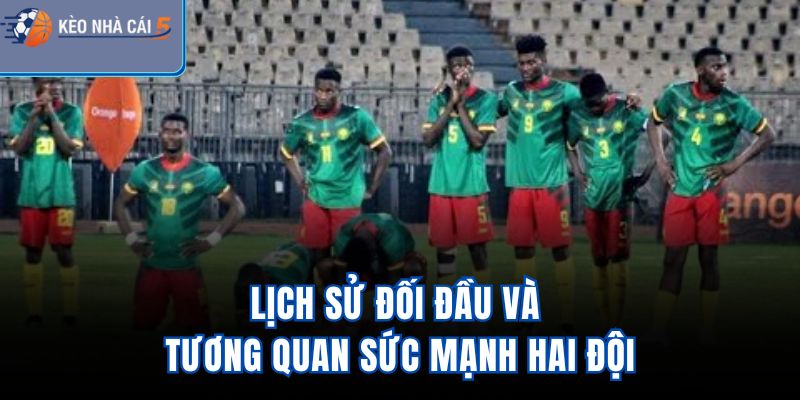 Lịch sử đối đầu và tương quan sức mạnh hai đội